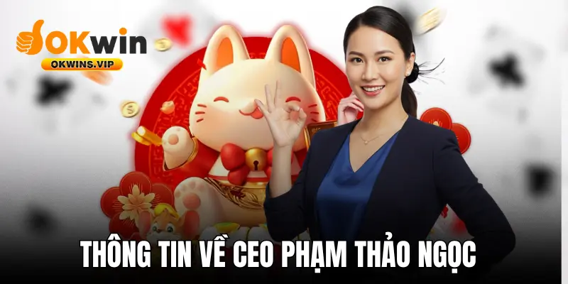 Thông tin về CEO Phạm Thảo Ngọc