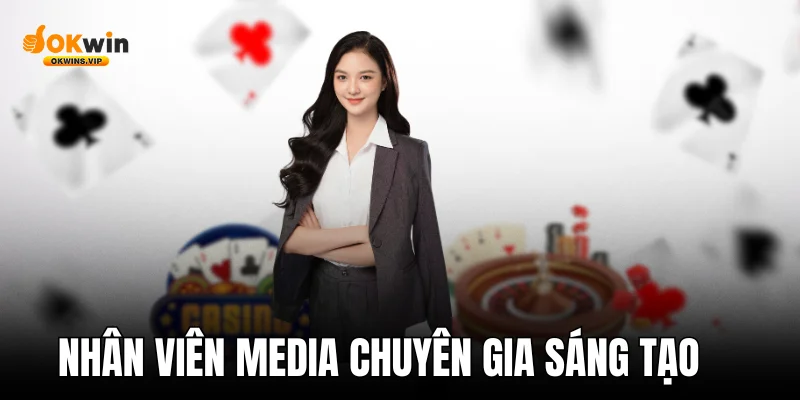 Nhân viên media okwin